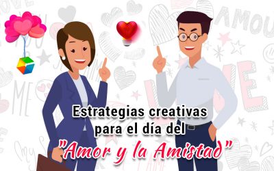 Estrategias creativas para redes sociales en el día del «Amor y la Amistad»