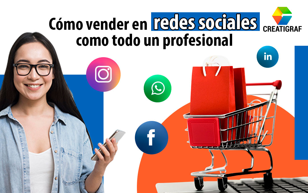 Aprende cómo vender en redes sociales como todo un profesional