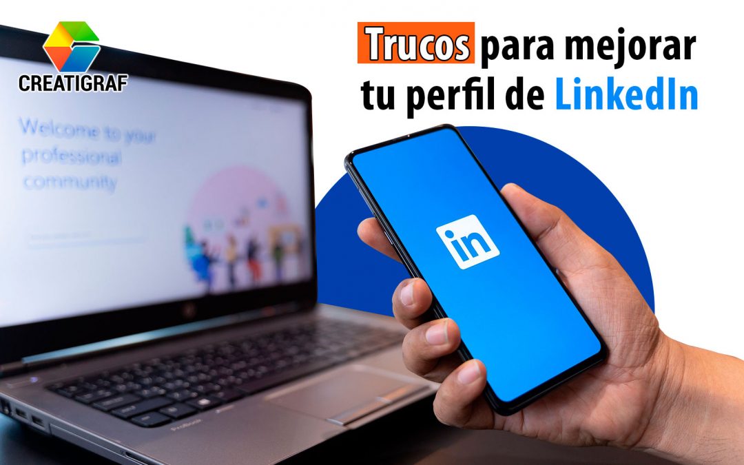 Trucos para mejorar tu perfil de LinkedIn y ser más visible