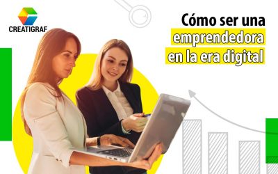 ¿Cómo ser una emprendedora en la era digital?